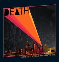 Death - For The Whole World To See ryhmässä CD / Pop-Rock @ Bengans Skivbutik AB (692088)