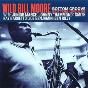 Moore Wild Bill - Bottom Grove (Cc 50) ryhmässä CD / Jazz/Blues @ Bengans Skivbutik AB (692332)