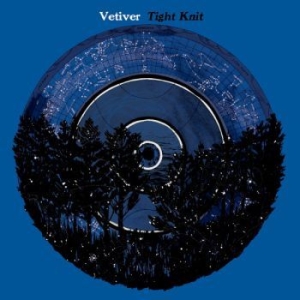 Vetiver - Tight Knit ryhmässä CD / Rock @ Bengans Skivbutik AB (692346)