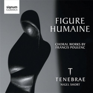 Poulenc Francis - Figure Humaine ryhmässä ME SUOSITTELEMME / Joululahjavinkki: CD @ Bengans Skivbutik AB (692952)