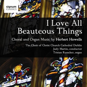 Howells Herbert - I Love All Beauteous Things: Choral ryhmässä ME SUOSITTELEMME / Joululahjavinkki: CD @ Bengans Skivbutik AB (693246)