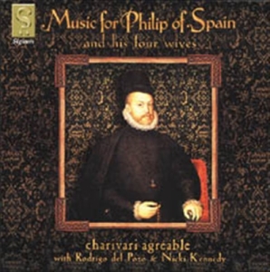 Charivari Agréable - Music For Philip Of Spain & His Fou ryhmässä Externt_Lager / Naxoslager @ Bengans Skivbutik AB (693258)