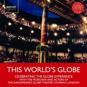 Musicians And Actors Of Shakespeare - This World's Globe ryhmässä Externt_Lager / Naxoslager @ Bengans Skivbutik AB (693294)