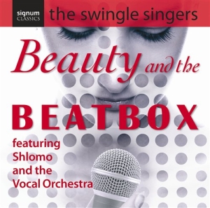 The Swingle Singers - Beauty & The Beatbox ryhmässä Externt_Lager / Naxoslager @ Bengans Skivbutik AB (693312)