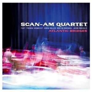 Scan-Am Quartet - Atlantic Bridges ryhmässä CD / Jazz/Blues @ Bengans Skivbutik AB (693384)