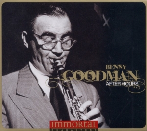 Goodman Benny - Immortal Characters:After Hours ryhmässä CD / Jazz @ Bengans Skivbutik AB (693874)