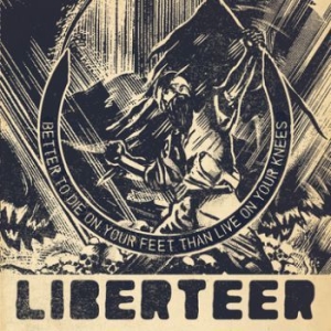 Liberteer - Better To Die On Your Feet Than Liv ryhmässä CD / CD Hårdrock @ Bengans Skivbutik AB (694014)