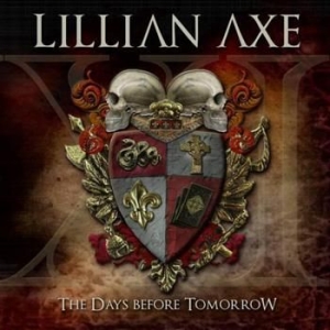 Lillian Axe - Xi: The Days Before Tomorrow ryhmässä CD / Hårdrock/ Heavy metal @ Bengans Skivbutik AB (694449)