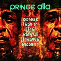 PRINCE ALLA - SONGS FROM THE ROYAL THRONE ROOM ryhmässä CD / Reggae @ Bengans Skivbutik AB (694647)