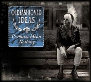 Oldfashioned Ideas - Promises Mean Nothing ryhmässä CD / Rock @ Bengans Skivbutik AB (694873)