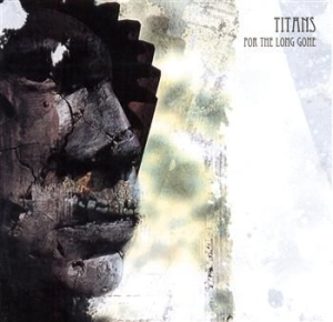 Titans - For The Long Gone ryhmässä Labels / Progress Productions @ Bengans Skivbutik AB (694975)