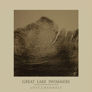 Great Lake Swimmers - Lost Channels ryhmässä CD / Pop-Rock,Övrigt @ Bengans Skivbutik AB (695360)