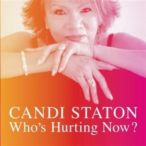 Staton Candi - Who's Hurting Now? ryhmässä CD / RnB-Soul @ Bengans Skivbutik AB (695410)