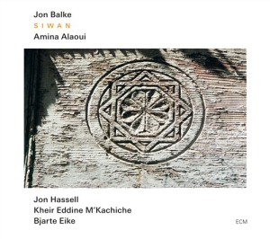 Jon Balke W/ Amina Alaoui Jon Hass - Siwan ryhmässä CD / Jazz @ Bengans Skivbutik AB (695424)