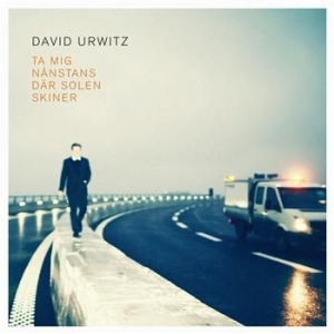 Urwitz David - Ta Mig Nånstans Där Solen Skiner ryhmässä CD / Pop-Rock,Svensk Musik @ Bengans Skivbutik AB (695561)