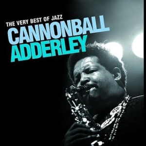 Adderley cannonball - Very Best Of Jazz ryhmässä CD / Jazz/Blues @ Bengans Skivbutik AB (696066)