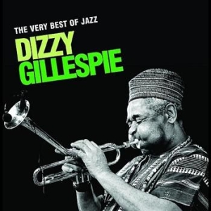 Dizzy Gillespie - Very Best Of Jazz ryhmässä CD / Jazz/Blues @ Bengans Skivbutik AB (696069)