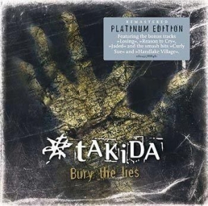 Takida - Bury The Lies - Platinum Edition ryhmässä CD / Hårdrock,Svensk Musik @ Bengans Skivbutik AB (696126)