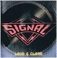 Signal - Loud & Clear ryhmässä CD / Hårdrock @ Bengans Skivbutik AB (696183)