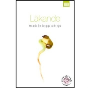 Various Artists - Läkande: Musik För Kropp Och Själ ryhmässä CD / Klassiskt @ Bengans Skivbutik AB (696766)