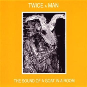 Twice A Man - Sound Of A Goat In A Room ryhmässä CD / Pop @ Bengans Skivbutik AB (696815)