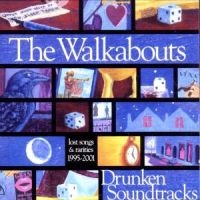 Walkabouts - Drunken Soundtrack ryhmässä CD / Pop-Rock @ Bengans Skivbutik AB (697005)