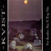 Kvist - For Kunsten Maa Vi Evig Vike ryhmässä CD @ Bengans Skivbutik AB (697119)