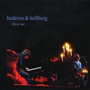 Hederos And Hellberg - Bless Me (Live At Göteborgs Kons.. ryhmässä CD / Pop-Rock,Svensk Musik @ Bengans Skivbutik AB (697277)