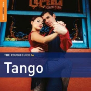 Various Artists - Rough Guide To Tango (2Nd Edition) ryhmässä CD / Elektroniskt @ Bengans Skivbutik AB (697615)