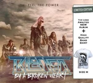 Blessed By A Broken Heart - Feel The Power Limitedbundle + T-Sh ryhmässä CD / Hårdrock/ Heavy metal @ Bengans Skivbutik AB (697917)