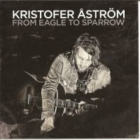 Kristofer Åström - From Eagle To Sparrow ryhmässä CD @ Bengans Skivbutik AB (698068)