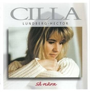 Lundberg-Hector Cilla - Så Nära ryhmässä CD / Övrigt @ Bengans Skivbutik AB (698571)