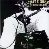 Biram Scott H. - Dirty Old One Man Band ryhmässä CD / Country,Pop-Rock @ Bengans Skivbutik AB (699609)