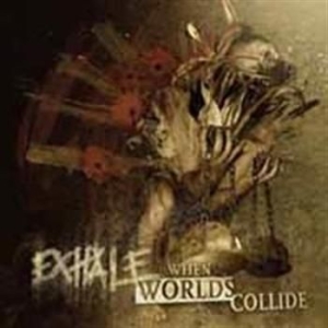 Exhale - When Worlds Collide ryhmässä CD / Hårdrock,Svensk Folkmusik @ Bengans Skivbutik AB (705412)