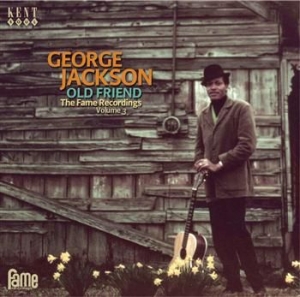 George Jackson  - Old Friend: The Fame Recordings Vol ryhmässä CD / RNB, Disco & Soul @ Bengans Skivbutik AB (705768)