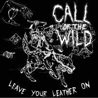 Call Of The Wild - Leave Your Leather On ryhmässä CD / Pop-Rock @ Bengans Skivbutik AB (705866)