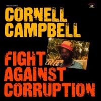 Campbell Cornell - Fight Against Corruption ryhmässä CD / Reggae @ Bengans Skivbutik AB (705868)