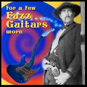 Various Artists - For A Few Fuzz Guitars More ryhmässä CD @ Bengans Skivbutik AB (705916)