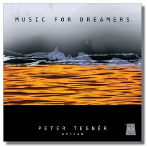 Peter Tegnér - Music For Dreamers ryhmässä ME SUOSITTELEMME / Joululahjavinkki: CD @ Bengans Skivbutik AB (706839)