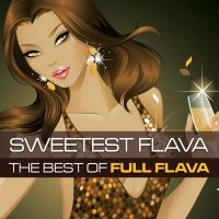 Full Flava - Sweetest Flava ryhmässä CD / RnB-Soul @ Bengans Skivbutik AB (716092)