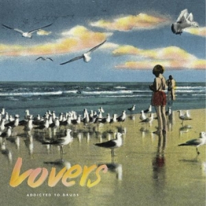 Lovers - Addicted To Drugs (white vinyl) ryhmässä VINYYLI / Pop @ Bengans Skivbutik AB (780005)