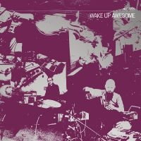 C Spencer Yeh Okkyung Lee & Lasse - Wake Up Awesome ryhmässä VINYYLI / Pop-Rock @ Bengans Skivbutik AB (780696)