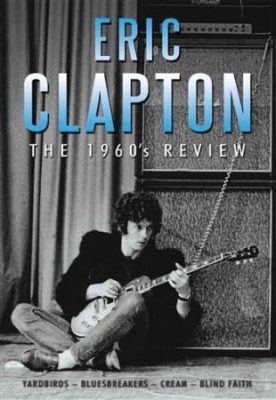 Eric Clapton - 1960 Review Dvd Documentary ryhmässä Minishops / Eric Clapton @ Bengans Skivbutik AB (882146)