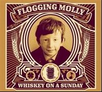 Flogging Molly - Whiskey On A Sunday ryhmässä ME SUOSITTELEMME / Joululahjavinkki: CD @ Bengans Skivbutik AB (883257)