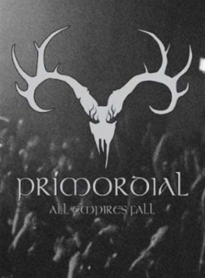 Primordial - All Empires Fall ryhmässä Musiikki-DVD & Bluray @ Bengans Skivbutik AB (887054)