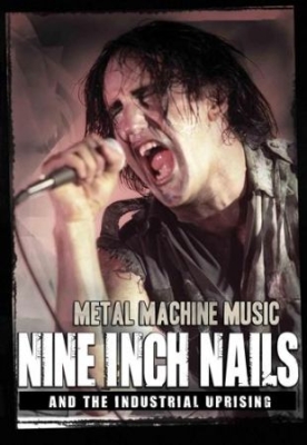 Nine Inch Nails - Metal Machine Music Dvd Documentary ryhmässä Minishops / Nine Inch Nails @ Bengans Skivbutik AB (889715)