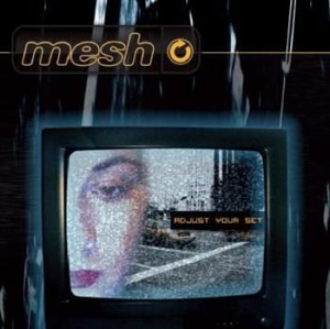 Mesh - Adjust Your Set ryhmässä CD / Pop @ Bengans Skivbutik AB (900184)