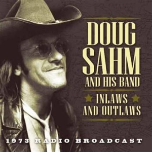 Sahm Doug - Inlaws & Outlaws - Live Radio Broad ryhmässä ME SUOSITTELEMME / Joululahjavinkki: CD @ Bengans Skivbutik AB (912993)