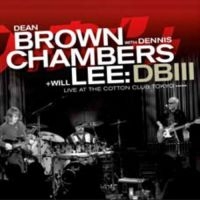 Brown Dean And Dennis Chambers + Wi - Live At The Cotton Club, Tokyo (Nkl ryhmässä VINYYLI / Jazz @ Bengans Skivbutik AB (913027)