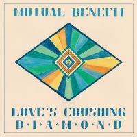 Mutual Benefit - Love's Crushing Diamond ryhmässä CD / Pop-Rock @ Bengans Skivbutik AB (917046)